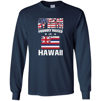 American By Birth Proudly Raised In Hawaii Flag Shirt